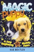 Sue Bentley - Magic Puppy: A New Beginning and Muddy Paws