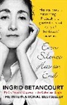 Ingrid Betancourt, Betancourt Ingrid - Even Silence Has an End
