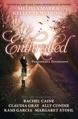 Kelley Armstrong, Melissa Marr - Enthralled Paranomral Diversions
