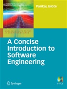 Pankaj Jalote, Ian Mackie - A Concise Introduction to SoftWare Engineering