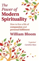 Dr. William Bloom, William Bloom, Bloom William - The Power of Modern Spirituality