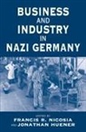 Francis R. Huener Nicosia, Jonathan Huener, Francis R. Nicosia - Business and Industry in Nazi Germany