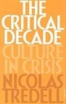 Nicolas Tredell - Critical Decade