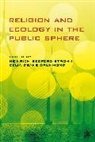 Heinrich Bedford-Strohm, Celia Deane-Drummond, Celia (EDT)/ Bedford-strohm Deane-Drummond, Heinrich Bedford-Strohm, Celia Deane-Drummond, Dr. Celia Deane-Drummond - Religion and Ecology in the Public Sphere