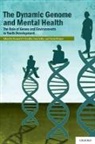 Kenneth S. Kendler, Kenneth S. (EDT)/ Jaffee Kendler, Sara Jaffee, Kenneth S. Kendler, Daniel Romer - The Dynamic Genome and Mental Health
