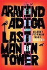 Aravind Adiga, Aravind (Author) Adiga, Aravind Adiga - Last Man in Tower