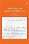 Pete Langman, Pete Langman - Negotiating the Jacobean Printed Book