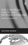 Mathew Doidge, Doidge Mathew - The European Union and Interregionalism