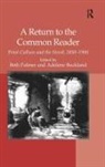 Adelene Buckland, Adelene Palmer Buckland, Buckland Adelene, Beth Palmer, Beth Palmer, Palmer Beth - Return to the Common Reader