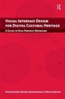 Milena Radzikowska, Milena (Mount Royal College Radzikowska, Radzikowska Milena, Stan Ruecker, Stan (Illinois Institute of Design Ruecker, Stan Radzikowska Ruecker... - Visual Interface Design for Digital Cultural Heritage
