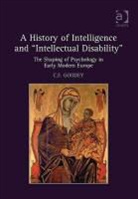 C. F. Goodey, C.F. Goodey - History of Intelligence and ''Intellectual Disability''
