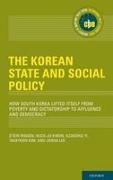 Taekyoon Kim, Taekyoon (Assistant Professor Kim, Kim Taekyoon, Huck-Ju Kwon, Huck-ju (Professor Kwon, … - The Korean State and Social Policy How South Korea Lifted Itself from Poverty Dictatorship to Affluence