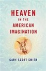 Gary Scott Smith, Gary Scott (Professor of History Smith, Smith Gary Scott - Heaven in the American Imagination