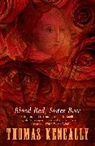 Thomas Keneally, Keneally Thomas - Blood Red, Sister Rose