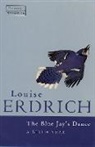 Louise Erdrich - The Blue Jay's Dance