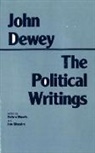John Dewey, John Dewey, Debra Morris, Ian Shapiro, Debra A Morris, Ian Shapiro - The Political Writings