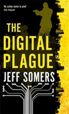 Jeff Somers, Somers Jeff - The Digital PLague