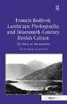 Stephanie Spencer - Francis Bedford, Landscape Photography Nineteenth Century British