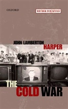 John Lamberton Harper, John Lamberton (Professor of American Foreign Policy and European Studies Harper - The Cold War
