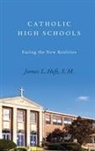James L Heft, James L. Heft, James L. (President Heft, Heft James L. - Catholic High Schools