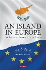James Faustmann Ker-Lindsay, Hubert Faustmann, James Ker-Lindsay, James (London School of Economics Ker-Lindsay, Fiona Mullen - An Island in Europe