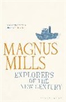 Magnus Mills, Mills Magnus - Explorers of the New Century
