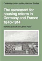 Nicholas Bullock, Nicholas Read Bullock, James Read - Movement for Housing Reform in Germany and France, 1840-1914