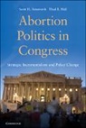 Scott H Ainsworth, Scott H. Ainsworth, Scott H. (University of Georgia) Ainsworth, Scott H. (University of Georgia) Hall Ainsworth, Scott H. Hall Ainsworth, Ainsworth Scott H.... - Abortion Politics in Congress