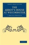 Robinson J. Armitage, J. Armitage Robinson, Robinson J. Armitage - Abbot''s House At Westminster
