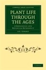 A. C. Seward - Plant Life Through the Ages