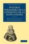 Bernal D¿ del Castillo, Bernal Diaz del Castillo, Bernal Díaz del Castillo, Genaro Garcia, Genaro García - Historia Verdadera De La Conquista De La Nueva Espana 2 Volume Set