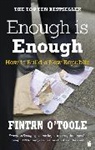 O&amp;apos, Fintan O'Toole, O'Toole Fintan, Conor Pope, Kathy Sheridan, Fintan toole - Enough Is Enough
