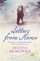 Kristina McMorris, McMorris Kristina - Letters From Home