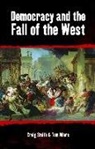 Tom Miers, Craig Smith, Craig Miers Smith - Democracy and the Fall of the West