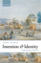 John Finnis, John (Professor of Law and Legal Philosoph Finnis, John (Professor of Law and Legal Philosophy Emeritus at Oxford University and Professor of Law at the University of Notre Dame) Finnis - Intention and Identity