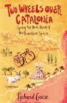 Richard Guise - Two Wheels Over Catalonia