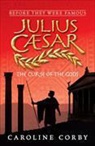 Caroline Corby - Julius Caesar: The Curse of the Gods