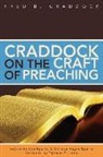 Fred Craddock, Fred B Craddock, Fred B. Craddock, Fred B./ Sparks Craddock, Kathryn Hayes Sparks, Lee Sparks - Craddock on the Craft of Preaching