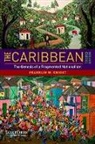 Franklin W. Knight, Franklin W. (Leonard and Helen R. Stulman Professor of History Knight - The Caribbean