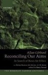 Allan Gibbard, Allan (Richard Brandt University Professor of Philosophy Gibbard, Allan/ Stroud Gibbard, Gibbard Allan, Barry Stroud, Stroud Barry - Reconciling Our Aims