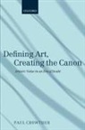 Paul Crowther, Crowther Paul - Defining Art, Creating the Canon