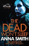 Anna Smith - The Dead Won't Sleep