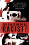 Erik Bleich, Bleich Erik - The Freedom to Be Racist?