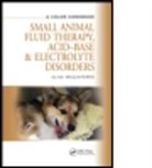 Elisa Mazzaferro, Elisa (Wheat Ridge Veterinary Speciali Mazzaferro, Elisa (Wheat Ridge Veterinary Specialists Mazzaferro, Elisa M. Mazzaferro, Elisa M. (Wheat Ridge Veterinary Speci Mazzaferro, Elisa M. (Wheat Ridge Veterinary Specialists Mazzaferro - Small Animal Fluid Therapy, Acid-Base and Electrolyte Disorders