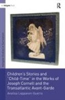 Analisa Leppanen-Guerra, Leppanen-Guerra Analisa - Children s Stories and Child Time in the Works of Joseph Cornell and