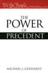 Michael J Gerhardt, Michael J. Gerhardt, Gerhardt Michael J. - The Power of Precedent