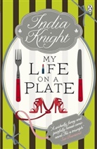 India Knight - My Life On a Plate