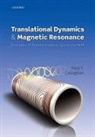 Paul T. Callaghan, Paul T. (Victoria University of Wellington Callaghan, the Late Paul T. Callaghan - Translational Dynamics and Magnetic Resonance