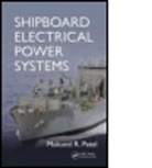 Mukund R Patel, Mukund R. Patel - Shipboard Electrical Power and Propulsion