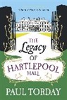 Paul Torday - The Legacy of Hartlepool Hall
